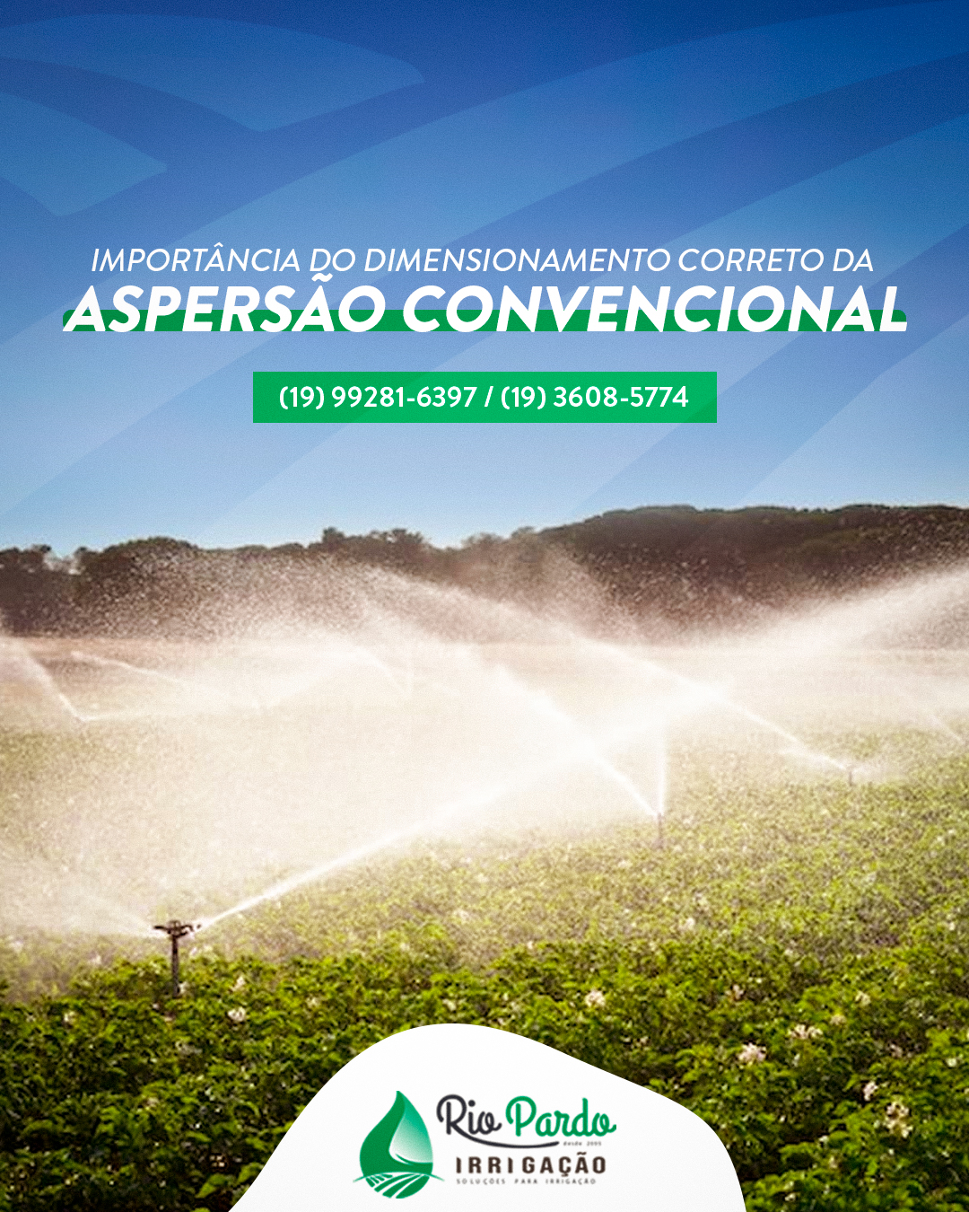 IRRIGAÇÃO RIO PARDO - 3-IMPORTÂNCIA DO DIMENSIONAMENTO CORRETO DA ASPERSÃO CONVENCIONAL
